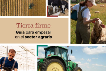 Tierra firme, guía para empezar en el sector agrario
